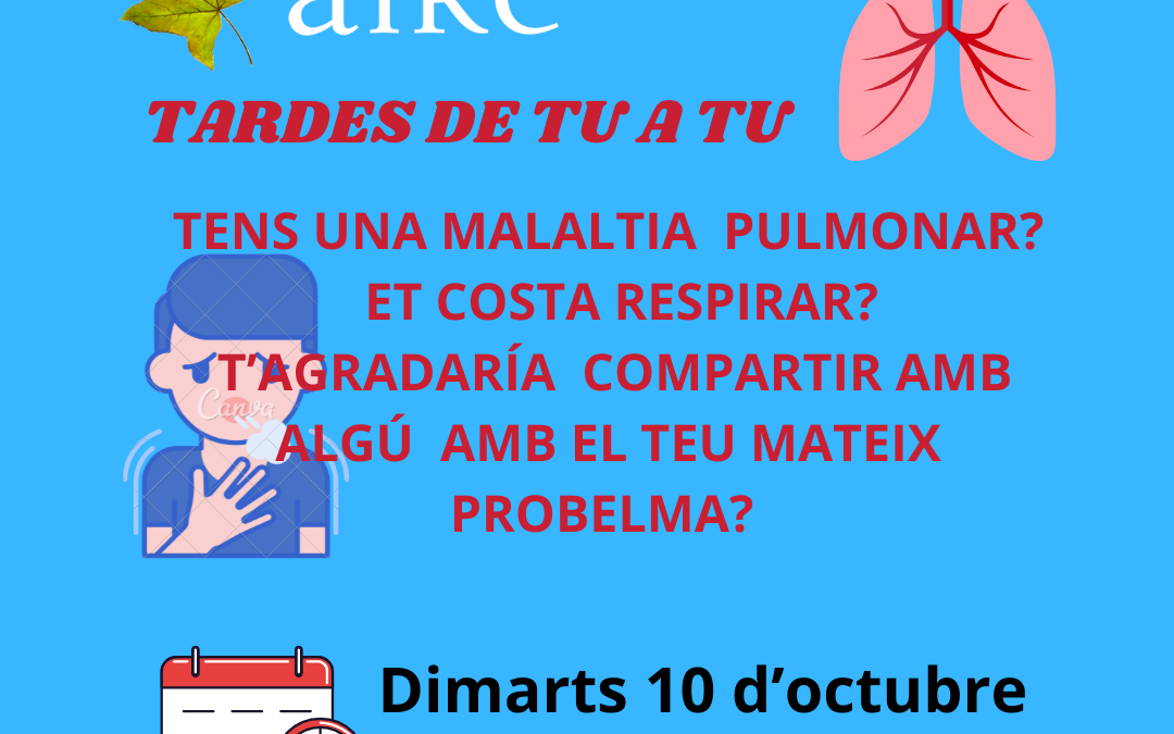 TARDES DE TU A TU-MALALTS PULMONARS